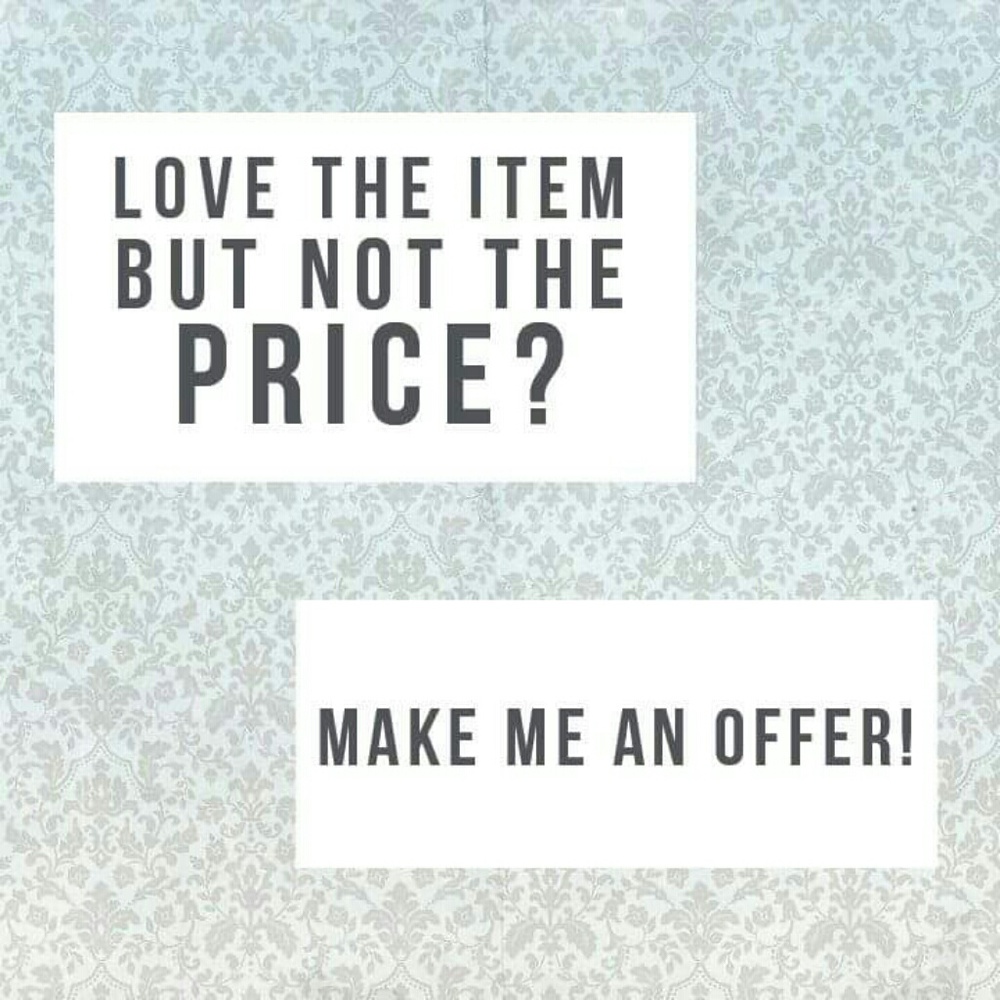 Make an offer!!! I WON'T SAY NO TO A GOOD OFFER!